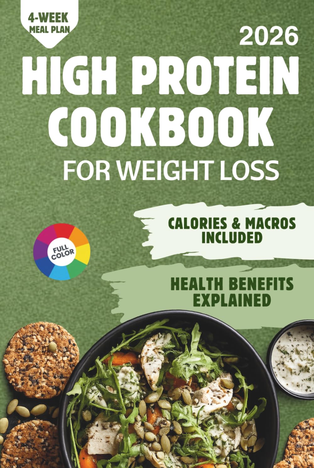 High Protein Cookbook for Weight Loss: Quick & Simple Meal-Prep Recipes to Cook Once, Enjoy All Week, and Stay Full While Slimming Down