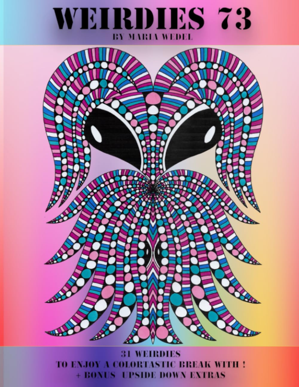 Weirdies 73: Color A Weirdie A Day !