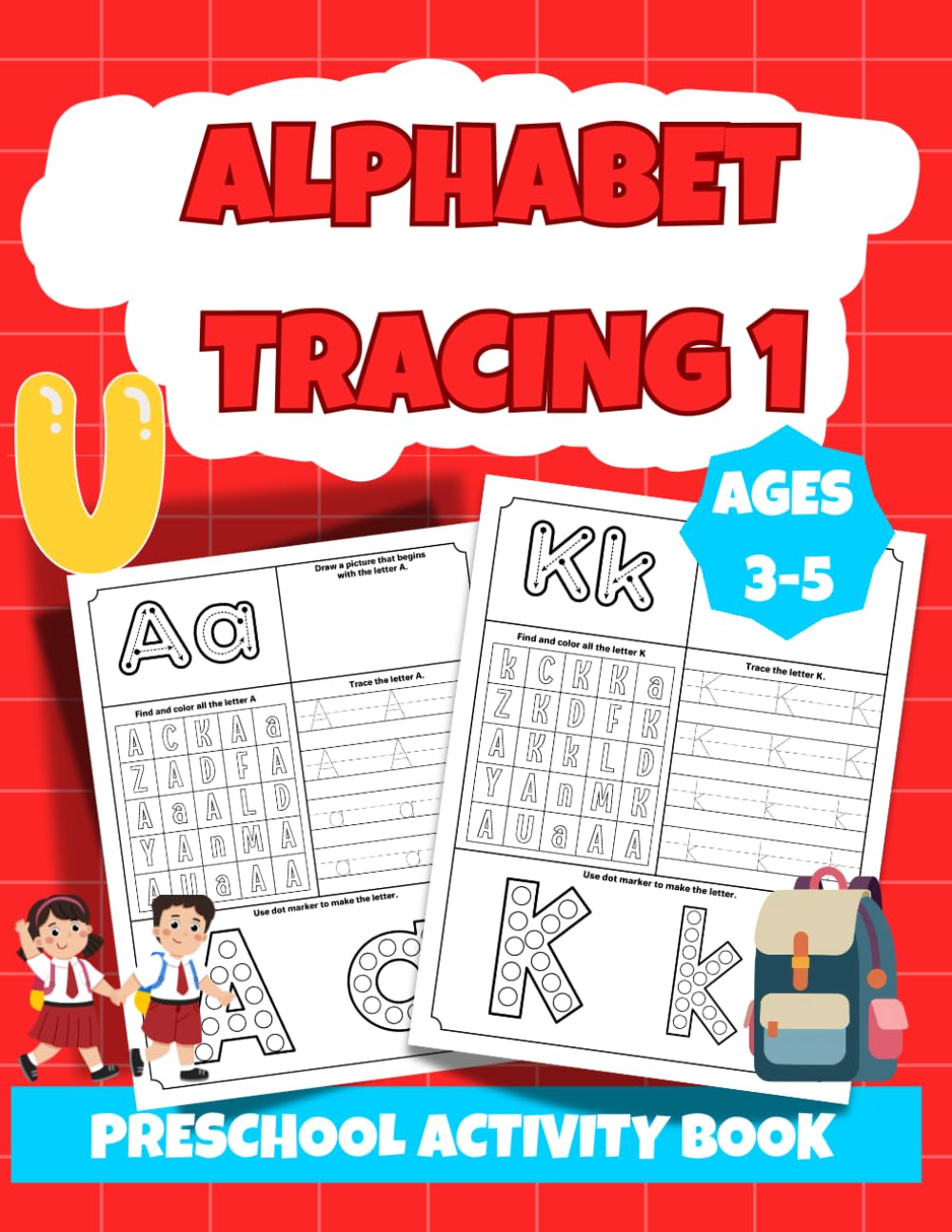 Alphabet Tracing, Alphabet Workbook: Activity Pages, Workbook for Kids, Preschool Activity Book, Learning & Activities for Ages 3-5, Learn to write