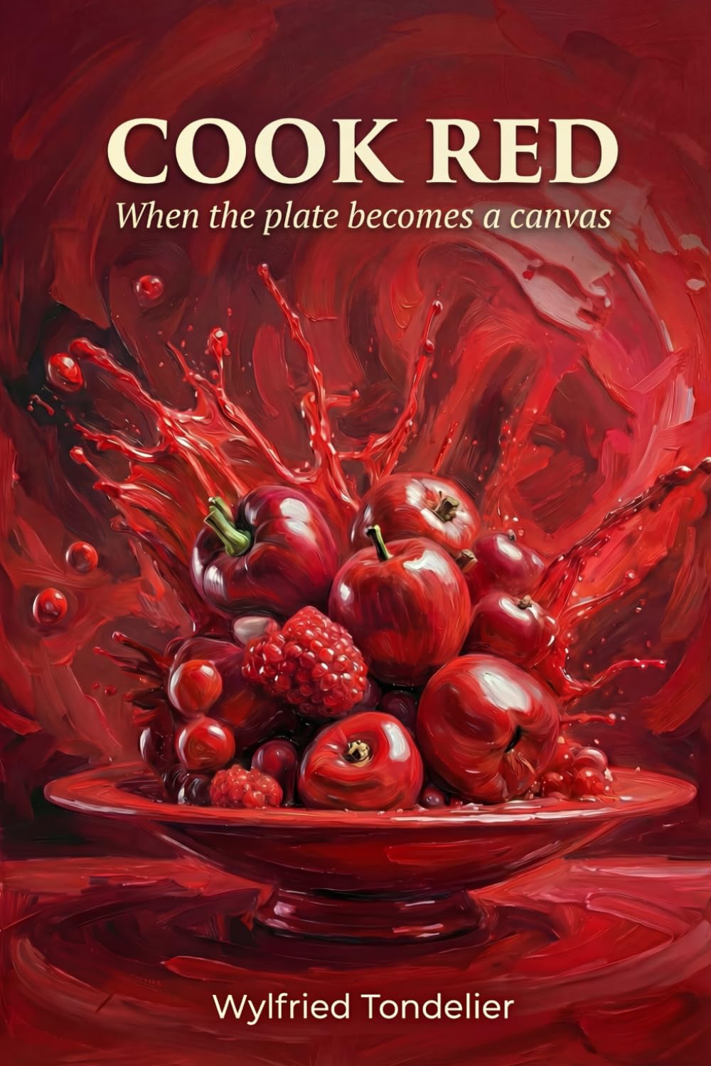 COOK RED: When the plate becomes a canvas      Paperback – December 31, 2025