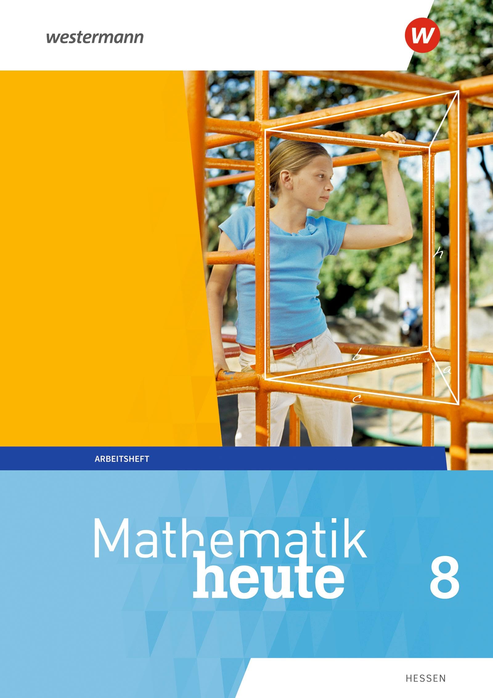 Mathematik heute - Ausgabe 2019 für Hessen: Arbeitsheft 8 mit Lösungen
