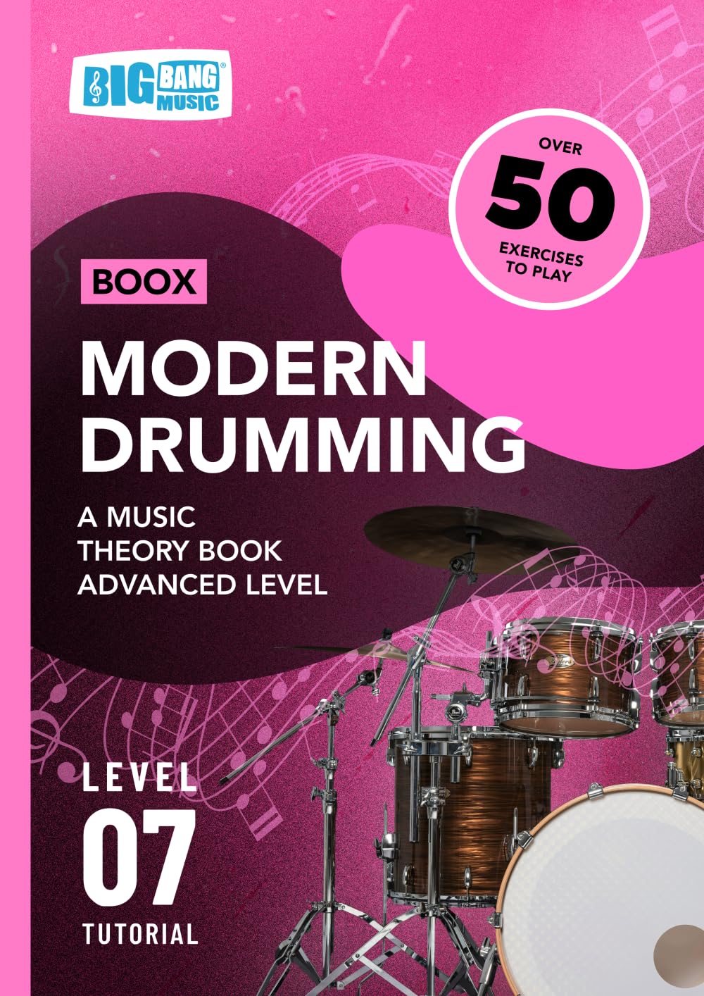 Modern Drumming: A Music Theory Book - Advanced Level: Boox Level 7 Tutorial (Boox: Drums)