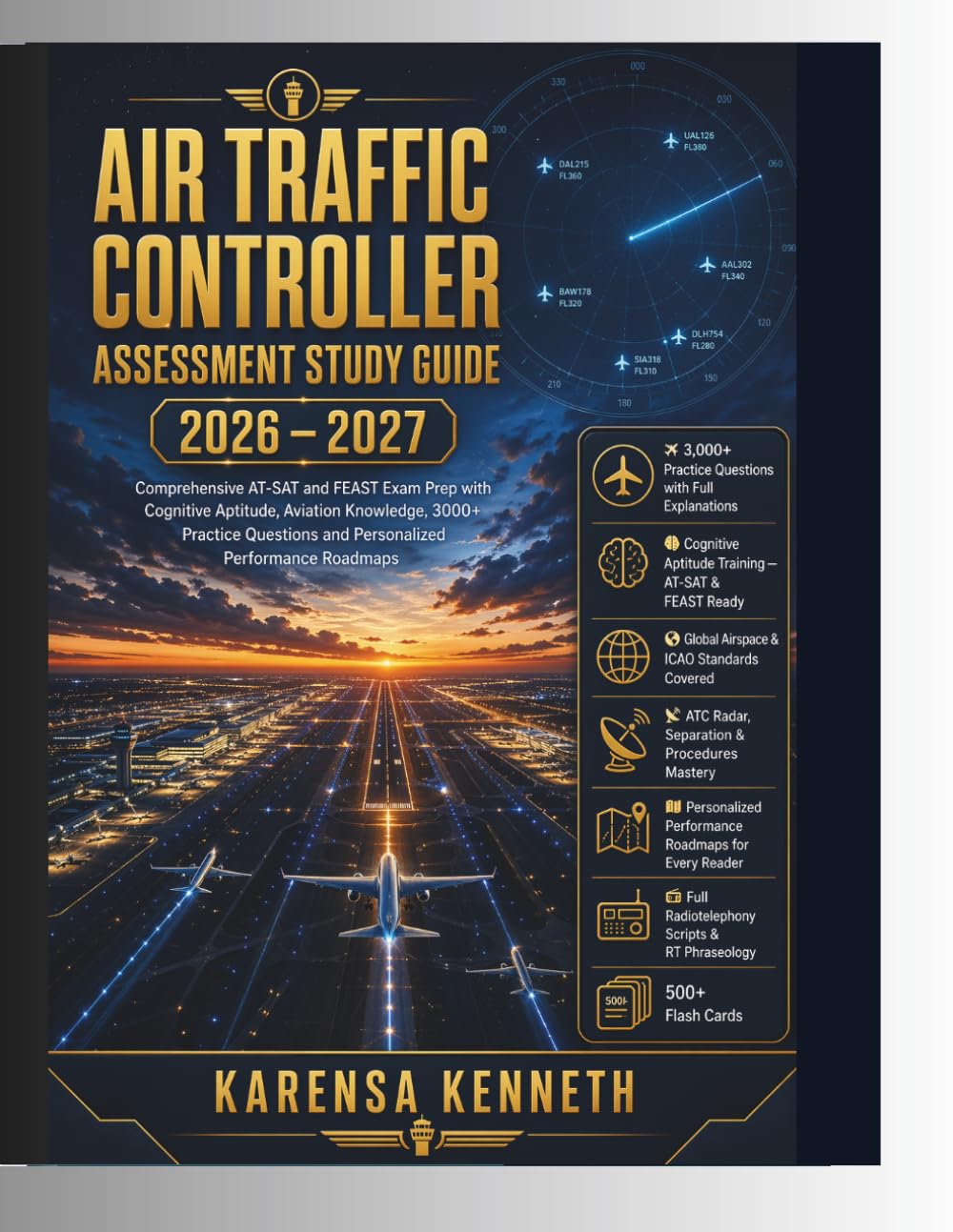 AIR TRAFFIC CONTROLLER ASSESSMENT STUDY GUIDE 2026–2027: Comprehensive AT-SAT & FEAST Exam Prep with Cognitive Aptitude Aviation Knowledge, 3000+ Practice Questions & Personalized Performance Roadmaps