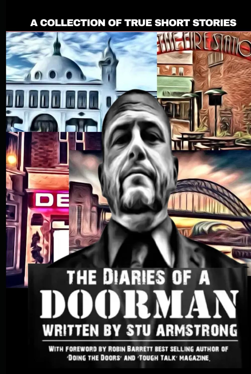 The Diaries of a Doorman - A Collection of True Short Stories: Volume One