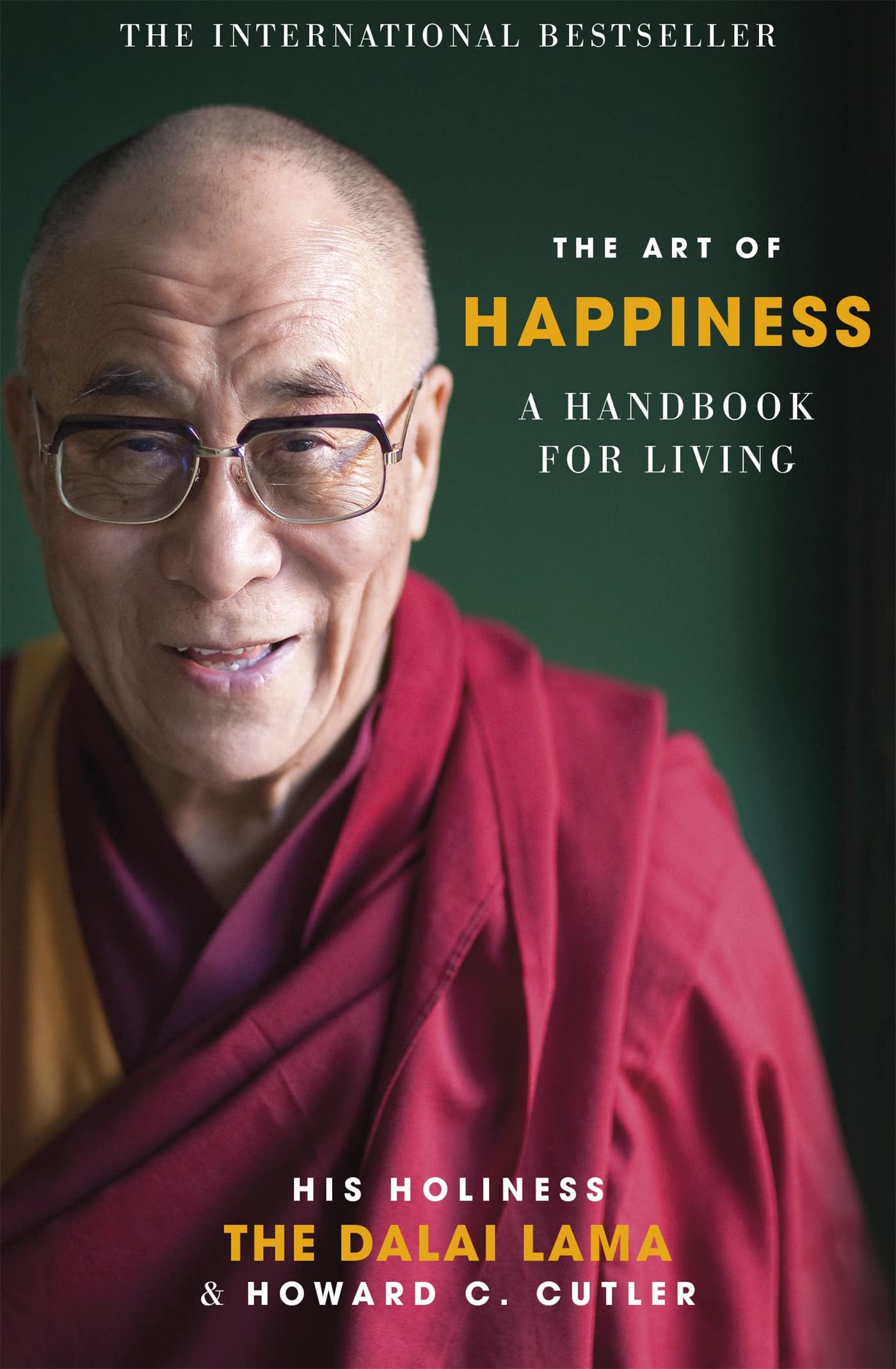 The Art of Happiness: A Handbook for Living : Lama, Dalai, Cutler
