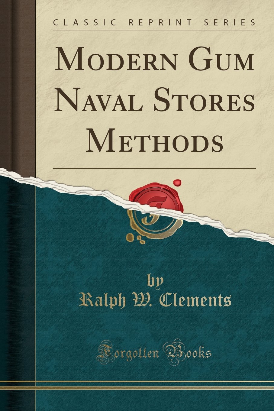 Modern Gum Naval Stores Methods (Classic Reprint)