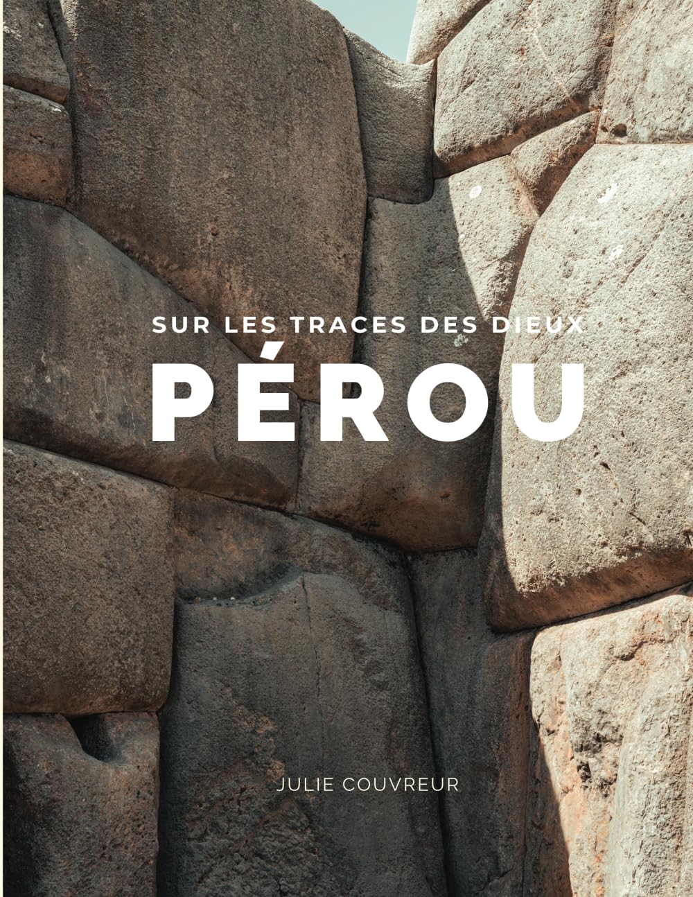 Sur les traces des dieux : Pérou