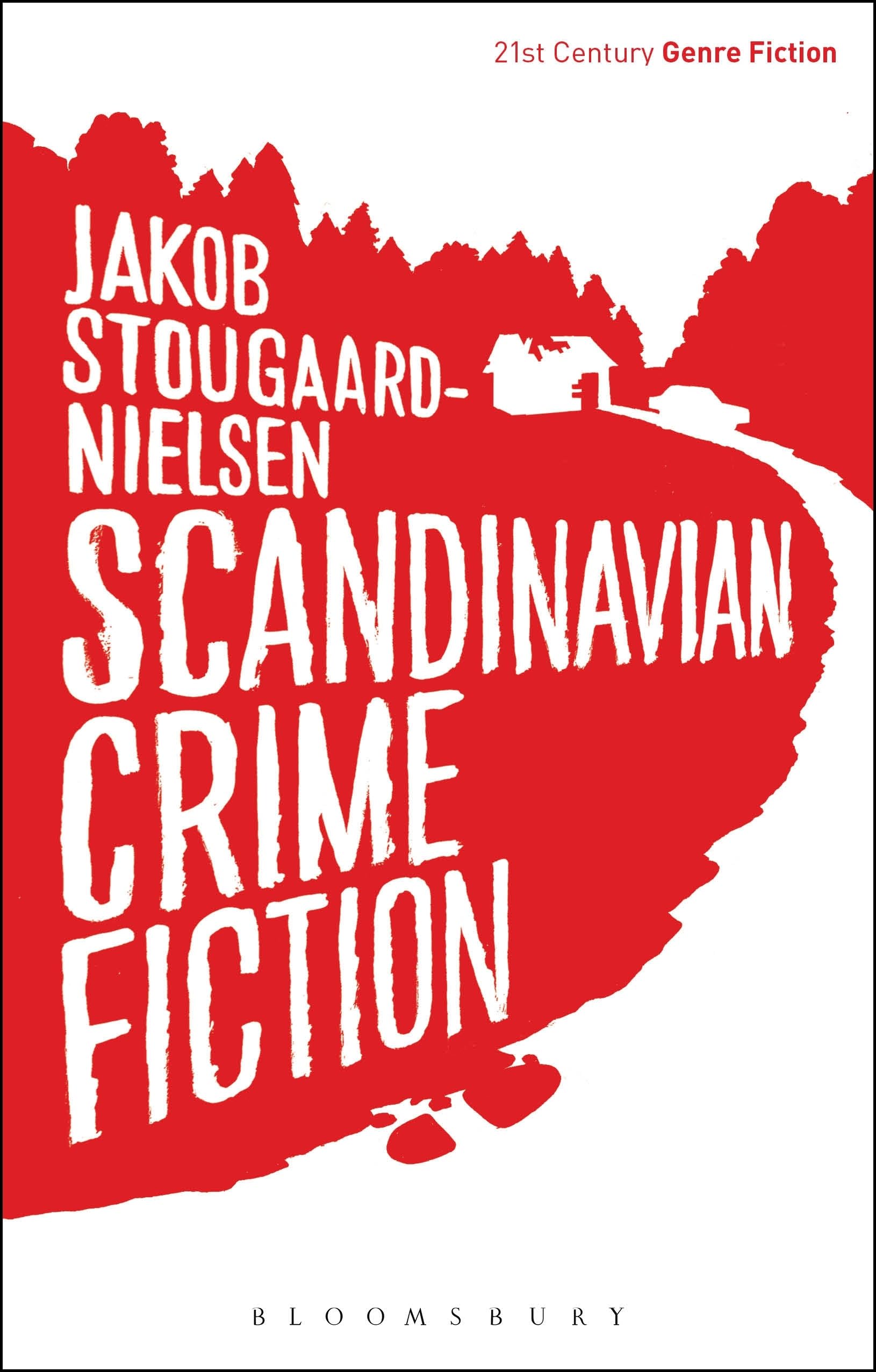 Scandinavian Crime Fiction (21st Century Genre Fiction)