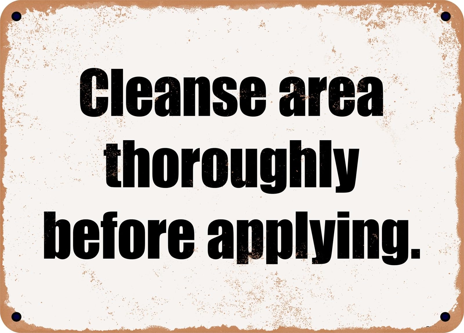 Miaomansenstore Metal Sign - Cleanse Area Thoroughly Before Applying Home Decor