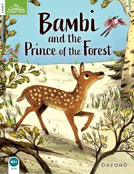 Classic Tales Second Edition Level 3 Bambi and the Prince of the Forest