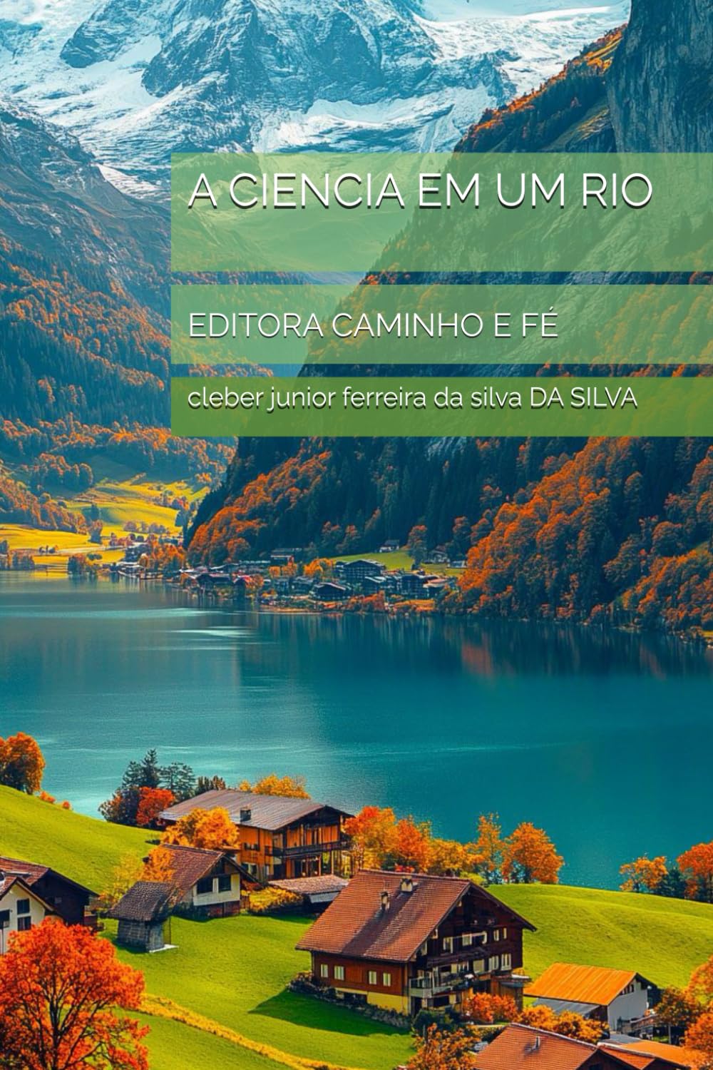 A CIENCIA EM UM RIO: EDITORA CAMINHO E FÉ