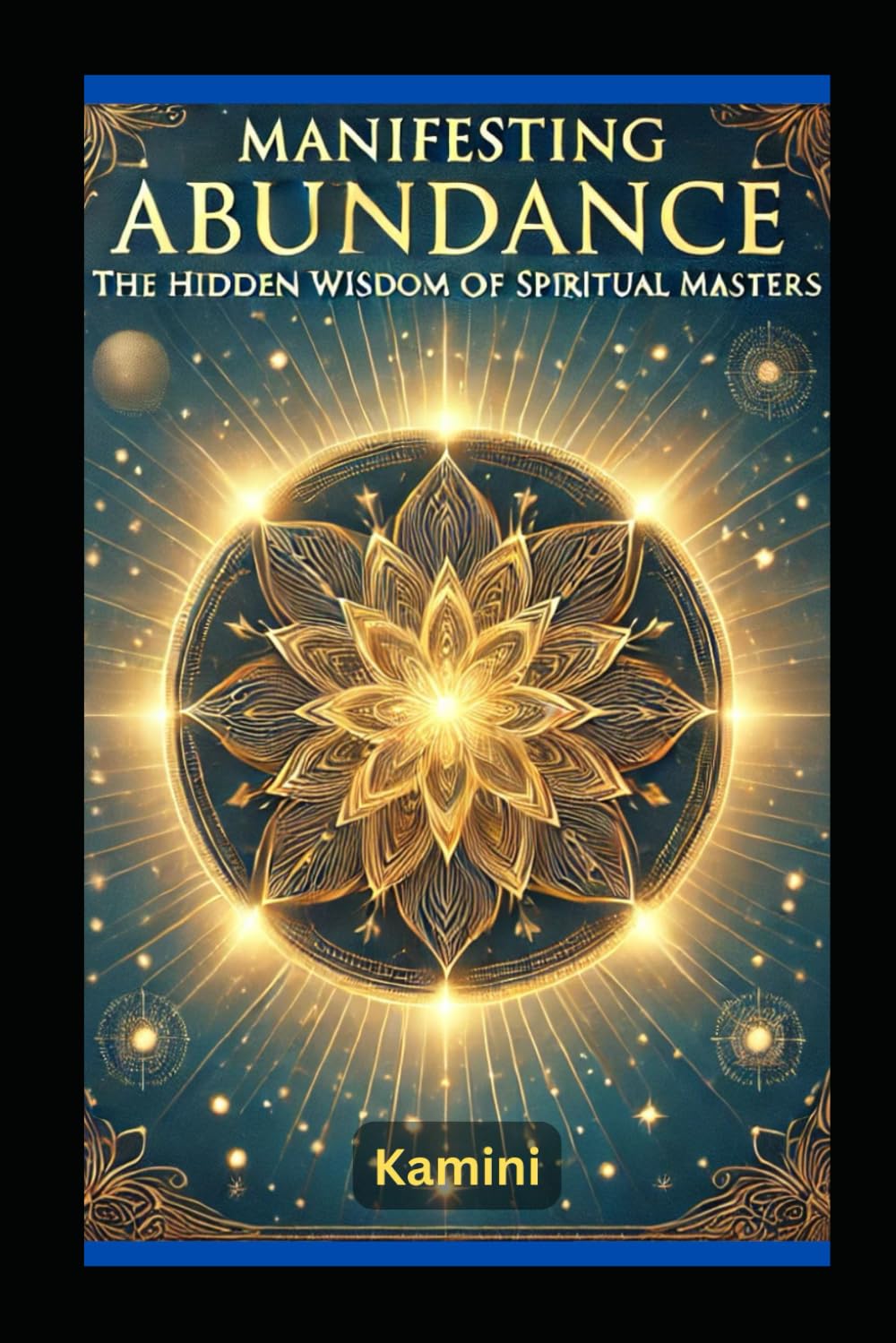 Manifesting Abundance: The Hidden Wisdom of Spiritual Masters