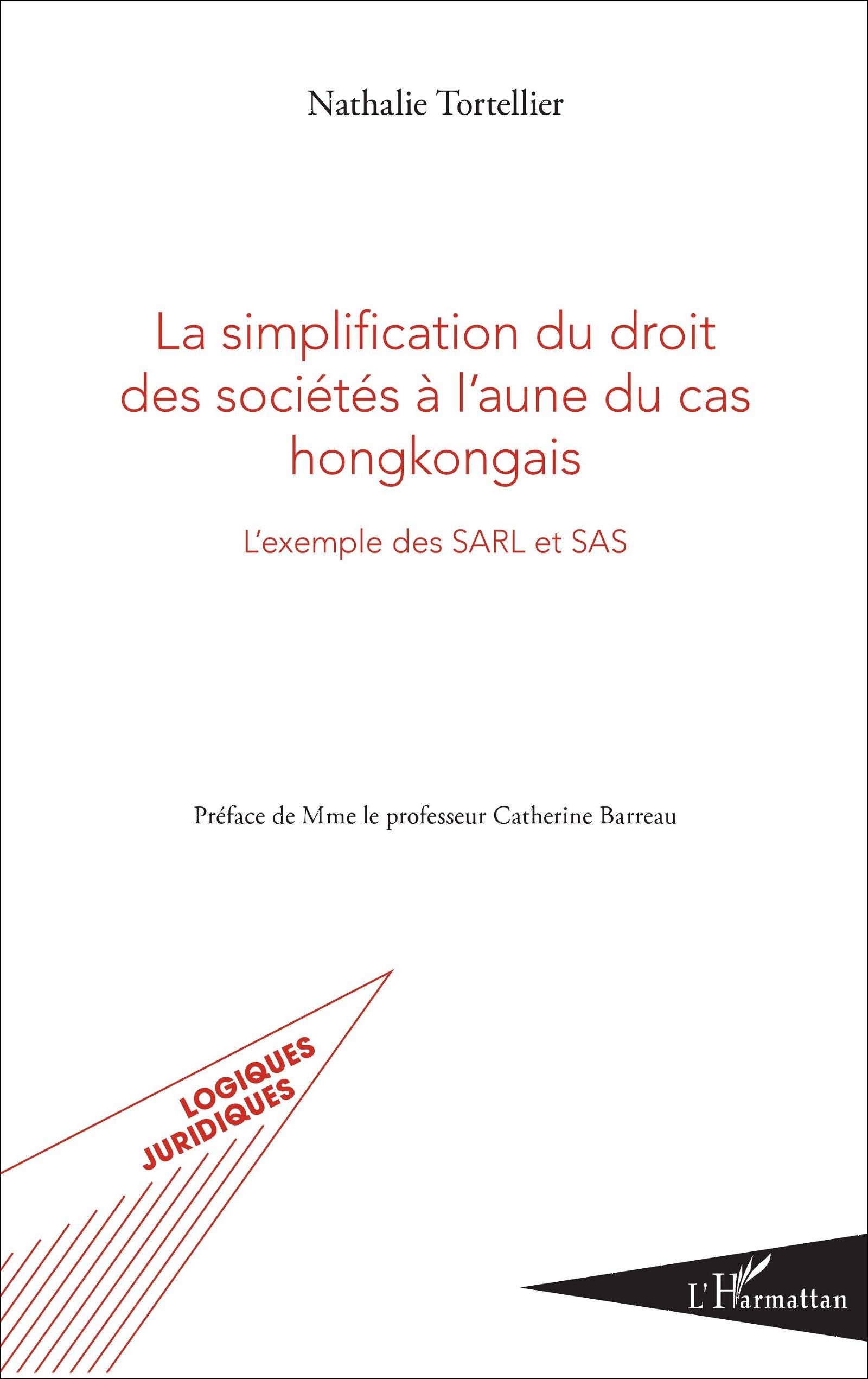 La simplification du droit des sociétés à l'aune du cas hongkongais: L'exemple des SARL et SAS (French Edition)