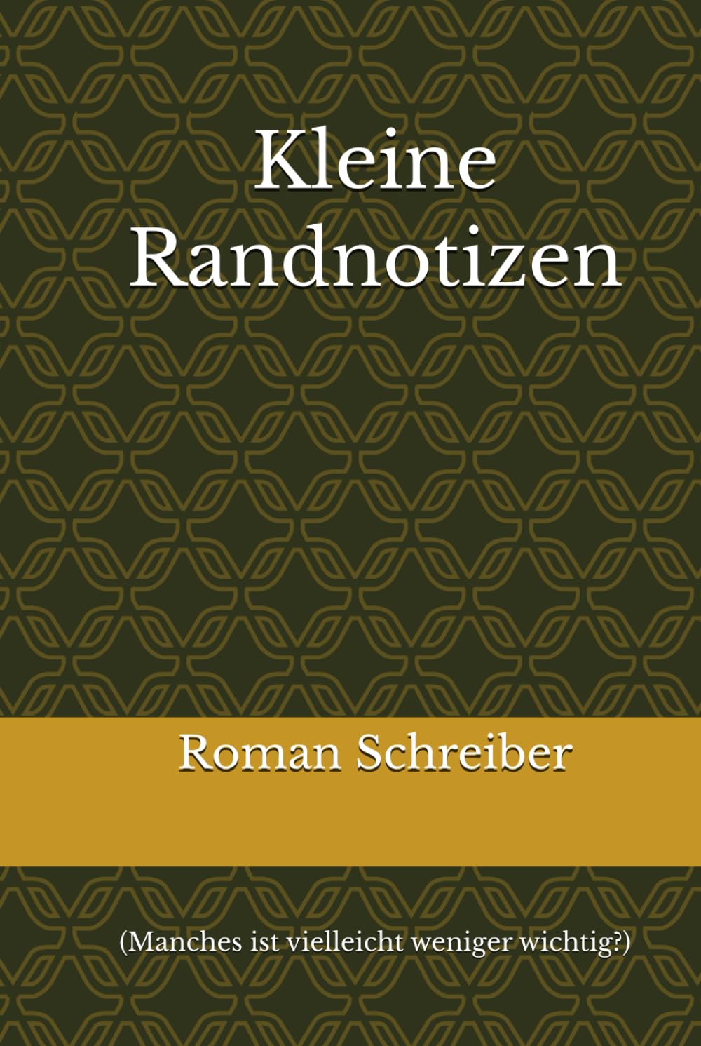 Kleine Randnotizen: (Manches ist vielleicht weniger wichtig?)
