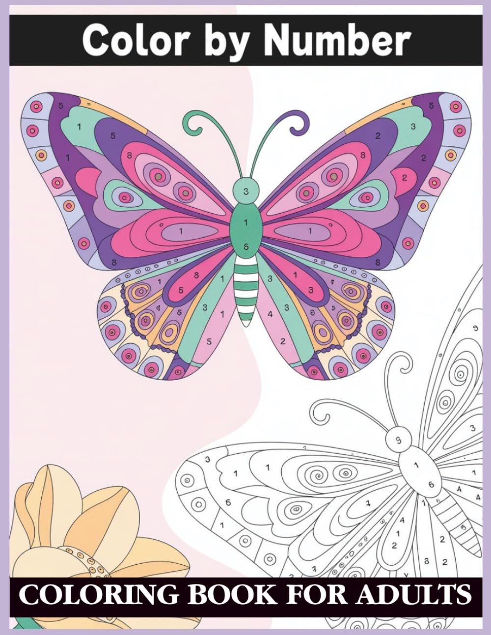 Color By Number Coloring Book for Adults: A Relaxing Color-By-Number Journey for Stress Relief & Mindful Creativity