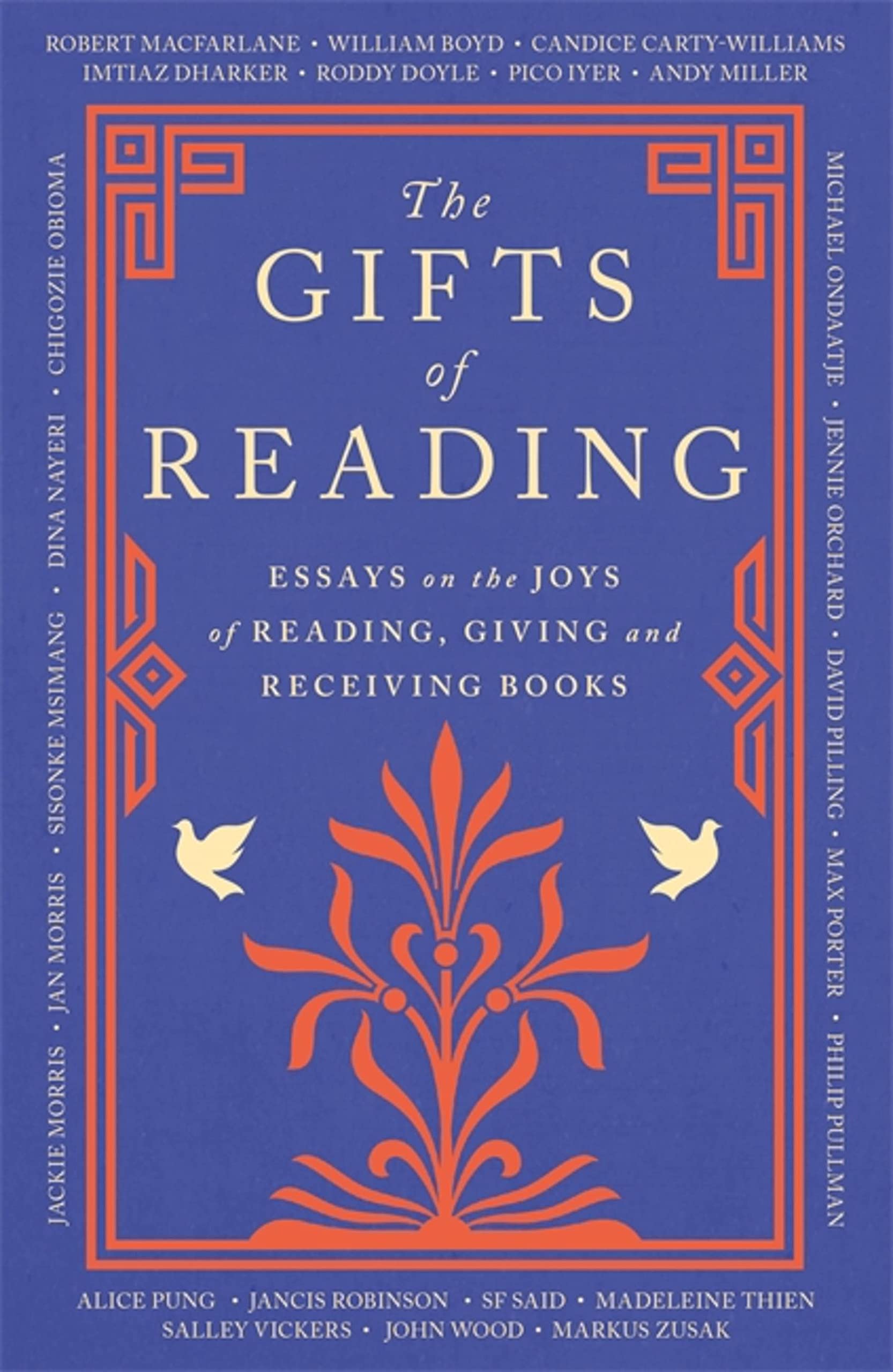 The Gifts of Reading,Robert Macfarlane, William Boyd, Candice  .
