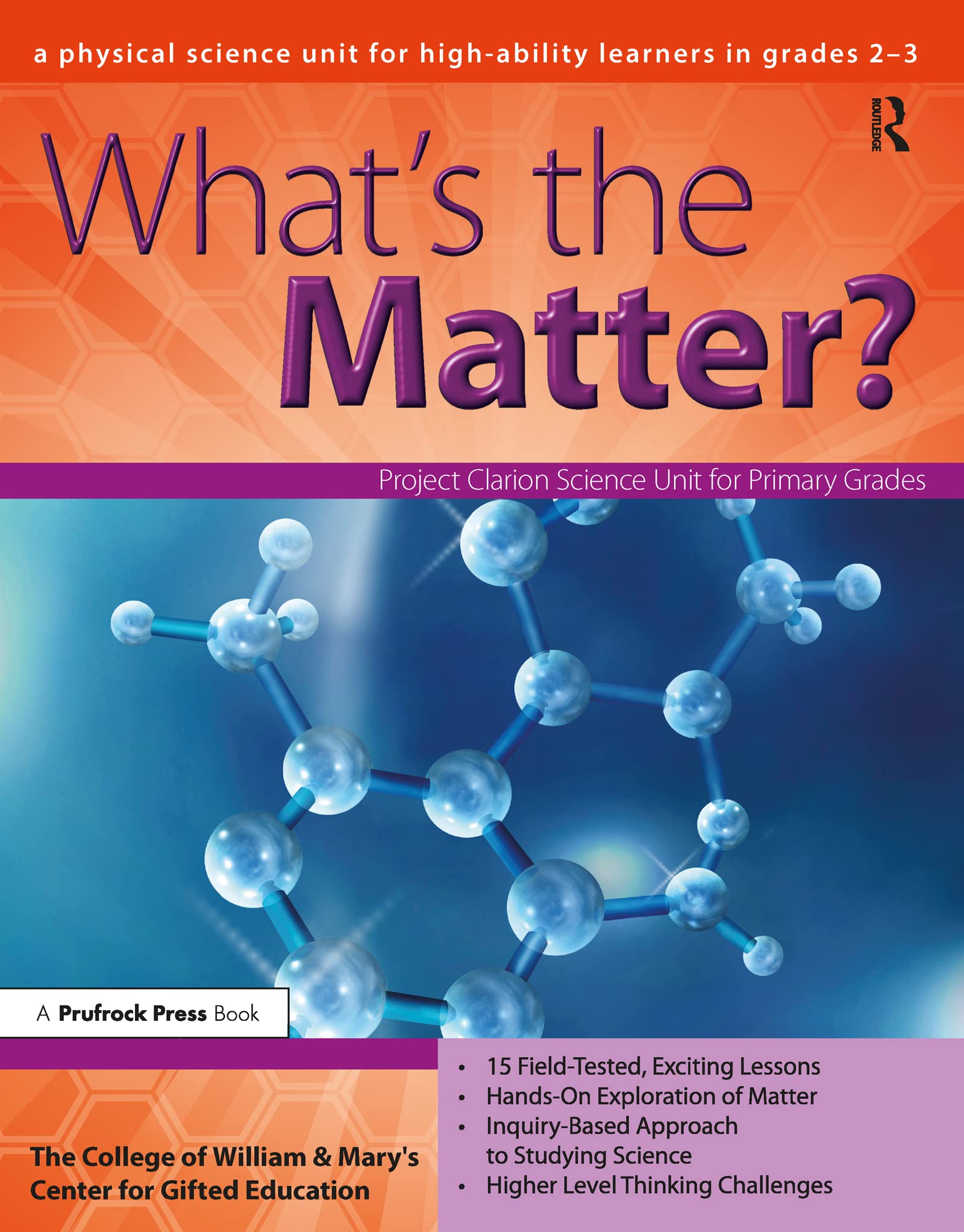 What's the Matter?: A Physical Science Unit for High-Ability Learners in Grades 2-3 (William & Mary Units)