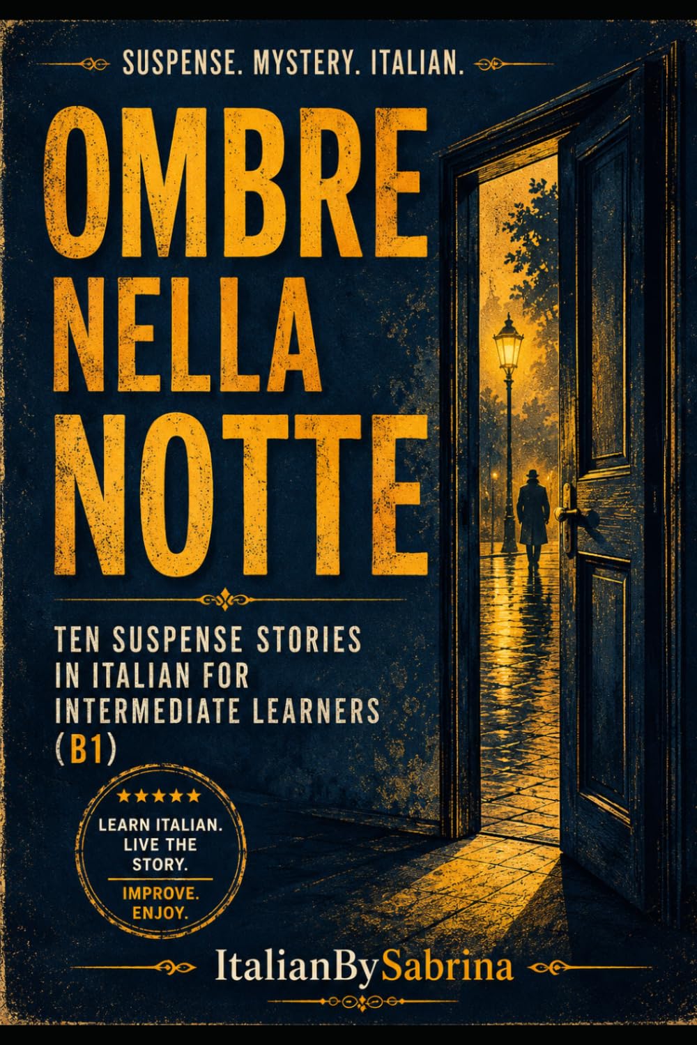 Ombre nella notte: Ten short stories for Italian learners at B1 level (Italian Mystery Stories)