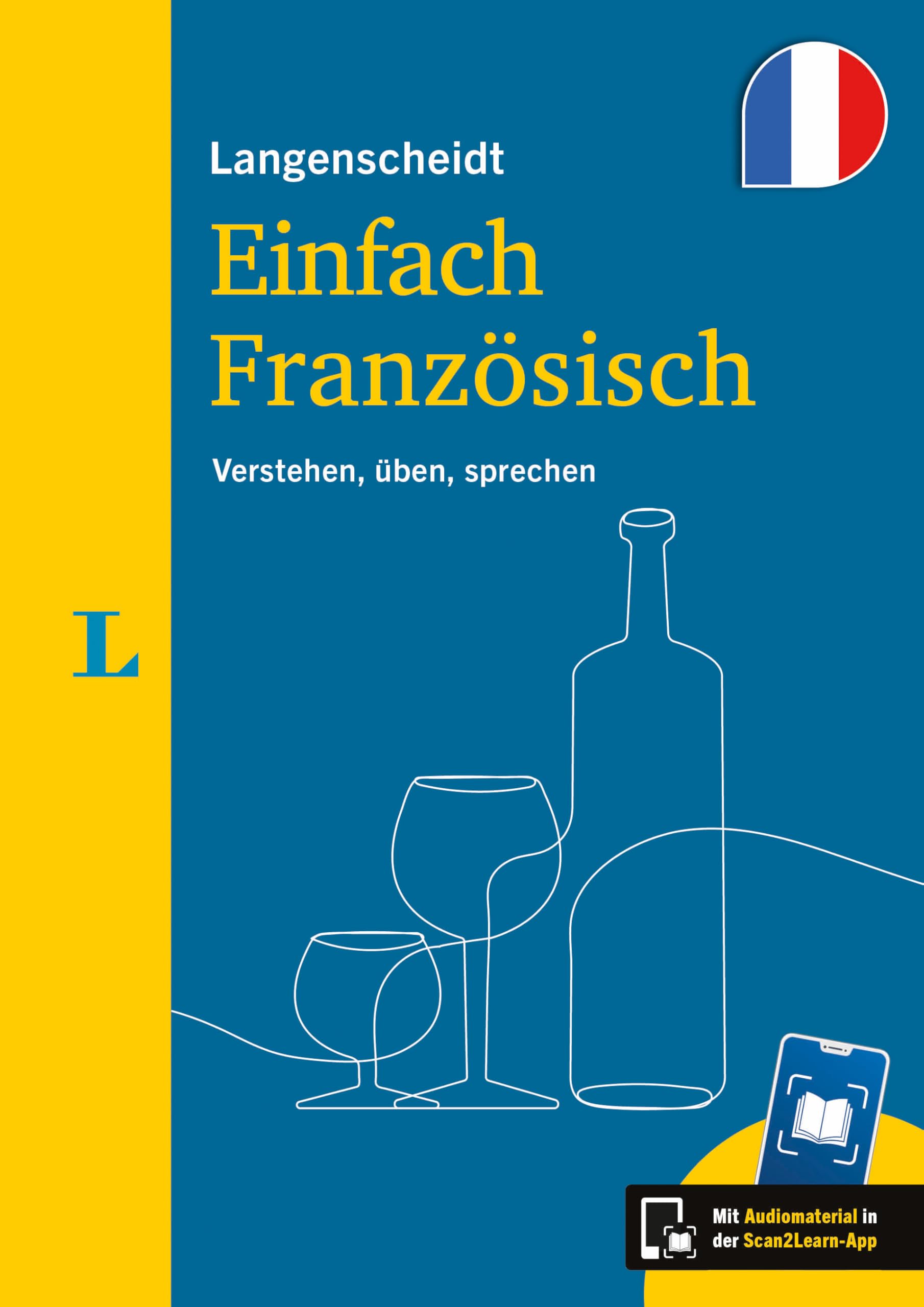 Langenscheidt Einfach Französisch: Verstehen, üben, sprechen. Mit Scan2Learn-App