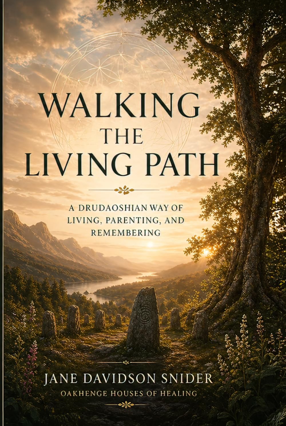 Walking the Living Path: A Drudaoshan Way of Living, Parenting, and Remembering