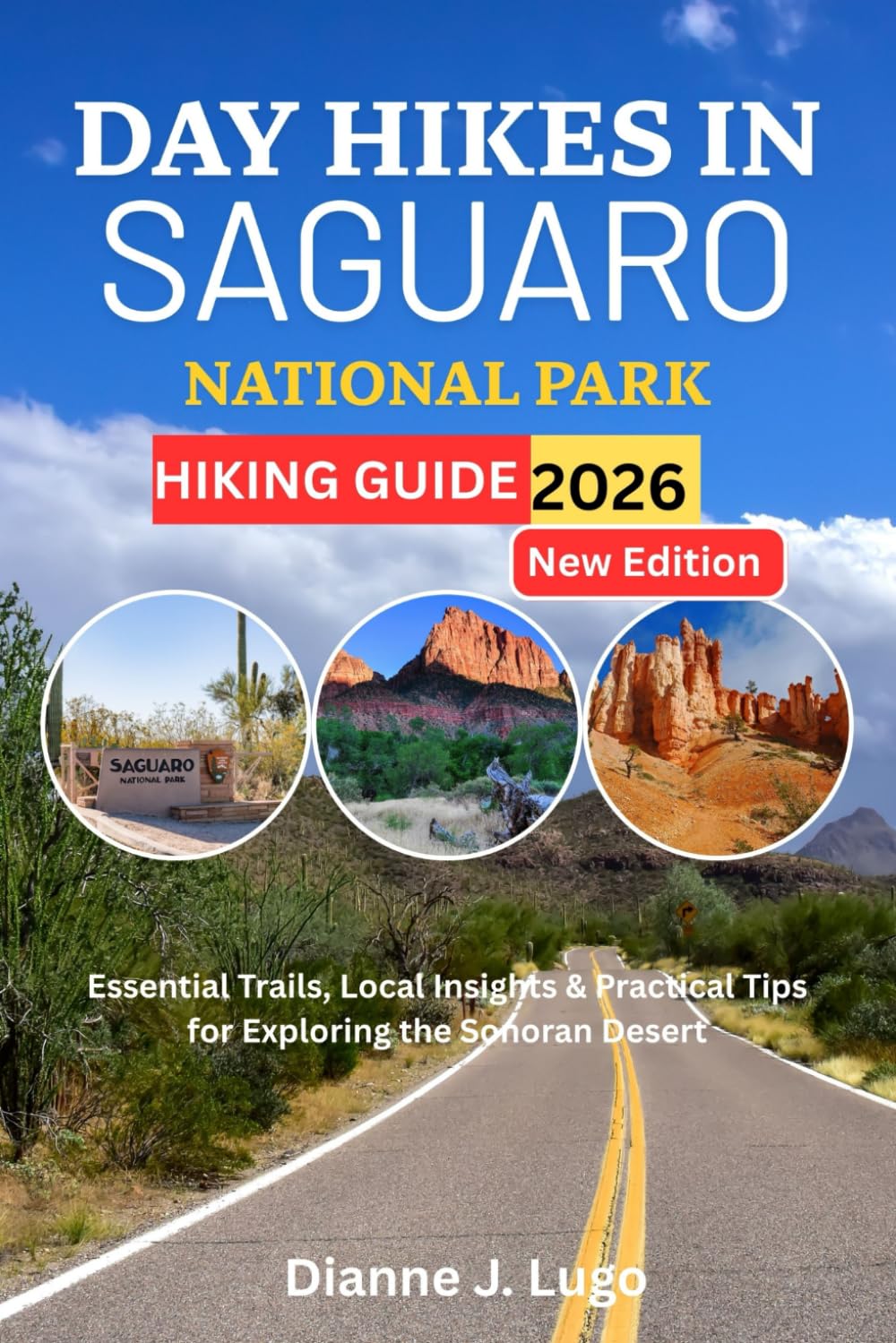 Day Hikes In Saguaro National Park Hiking Guide 2026: Essential Trails, Local Insights & Practical Tips for Exploring the Sonoran Desert