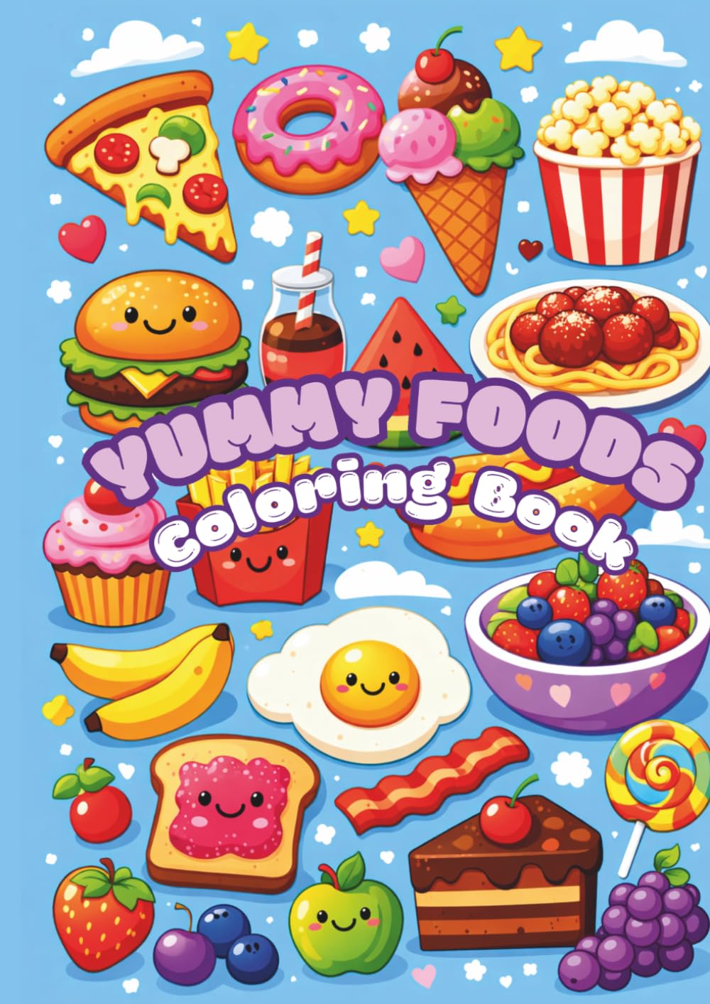 Yummy Foods Coloring Book for Kids: Fun and Easy Food Coloring Pages for Kids Ages 3–6 | Fruits, Desserts, Snacks and Cute Foods