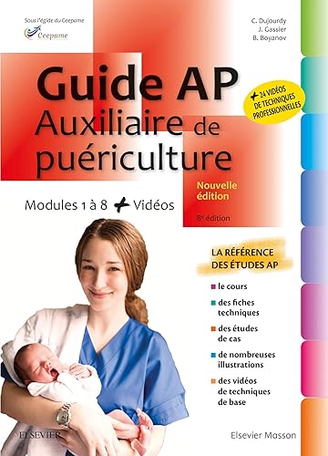 Guide AP - Auxiliaire de puériculture: Modules 1 à 8 - Avec vidéos