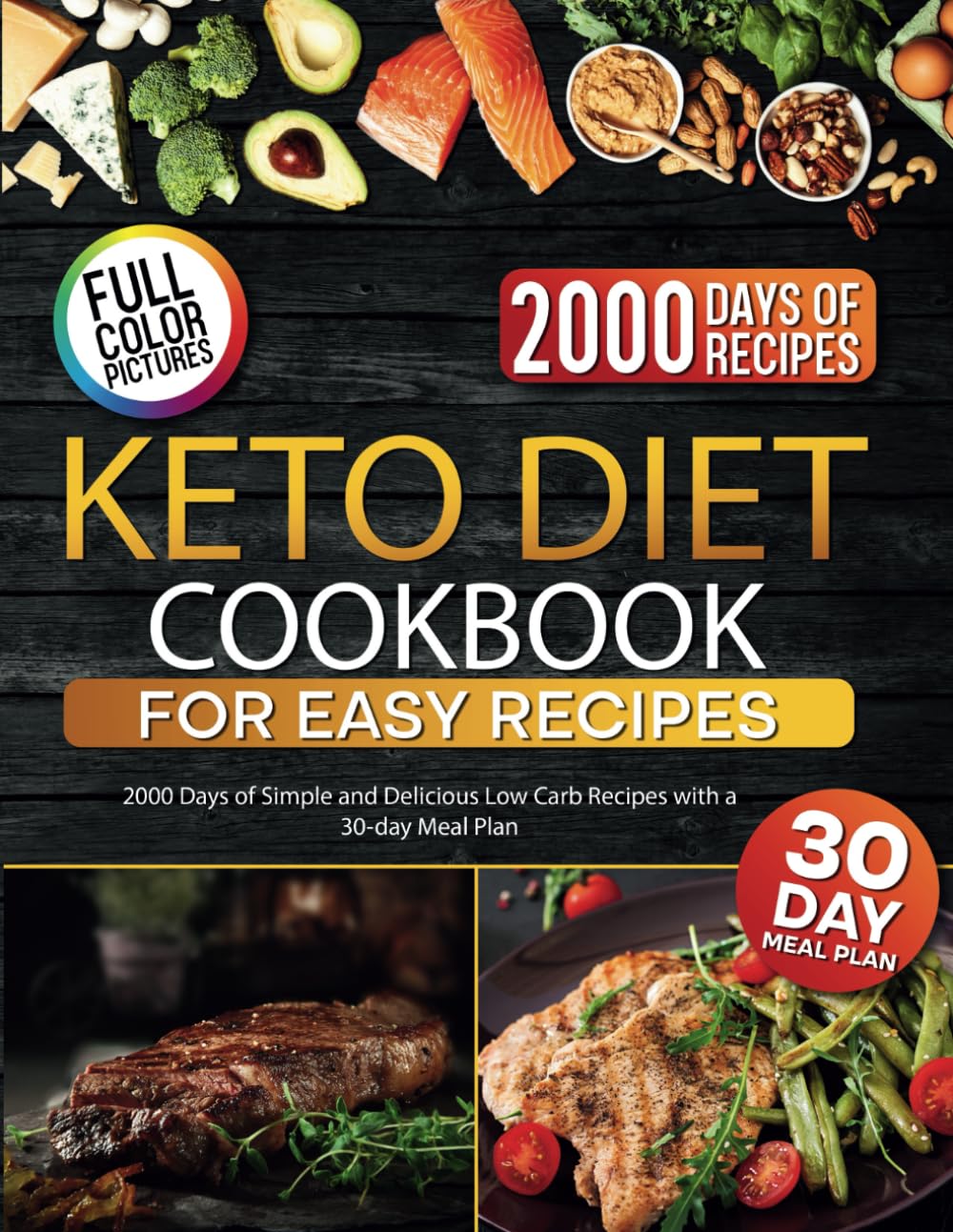 Keto Diet Cookbook for Easy Recipes: 2000 Days of Simple and Delicious Low Carb Recipes with a 30-day Meal Plan