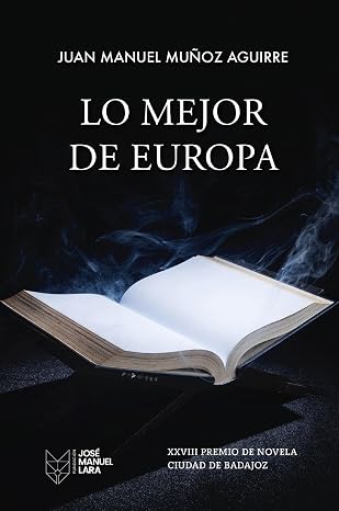 Lo mejor de Europa: XXVIII Premio de Novela Ciudad de Badajoz