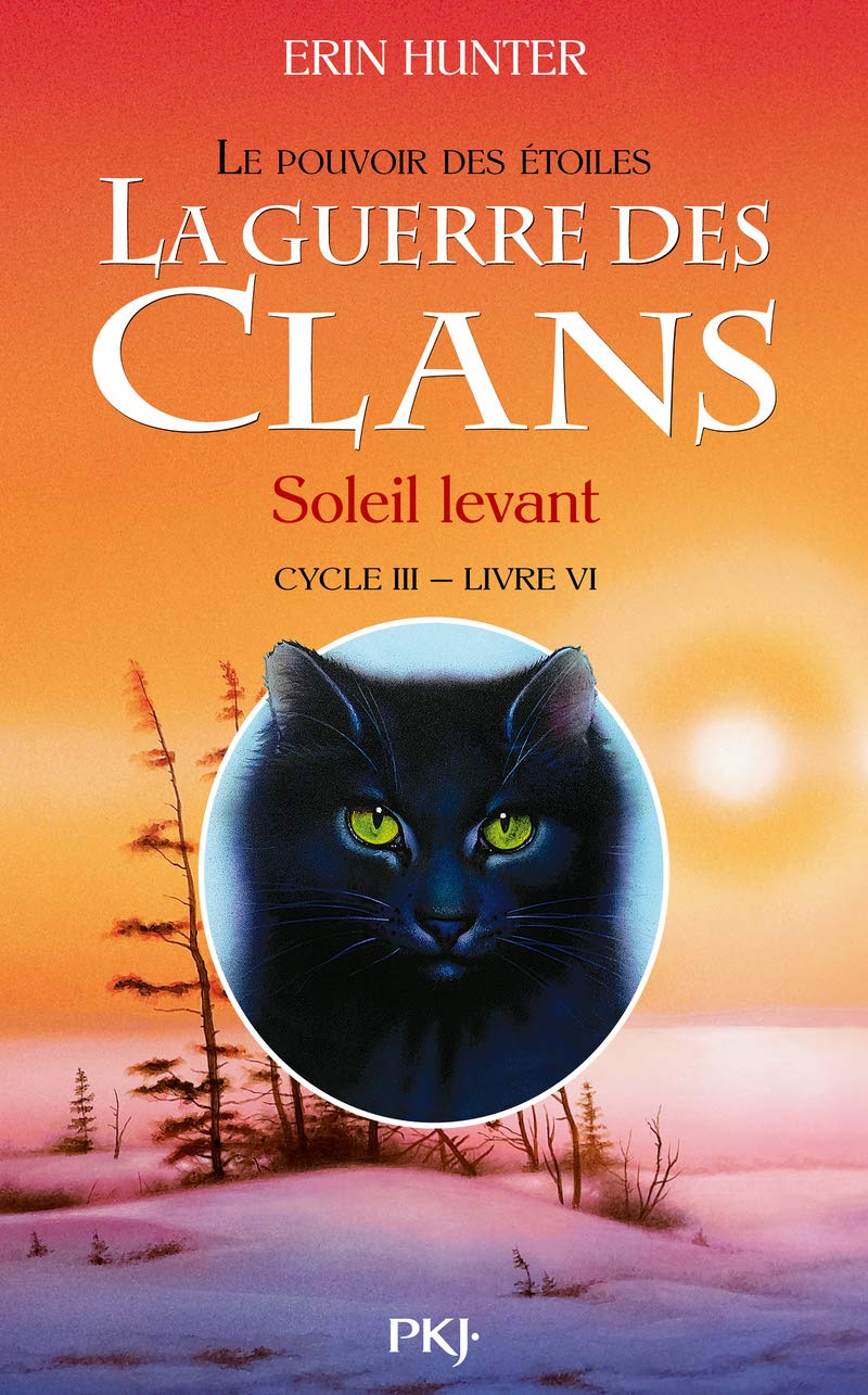 La guerre des clans - Cycle III : Le pouvoir des étoiles - Tome 6 Soleil levant (6)