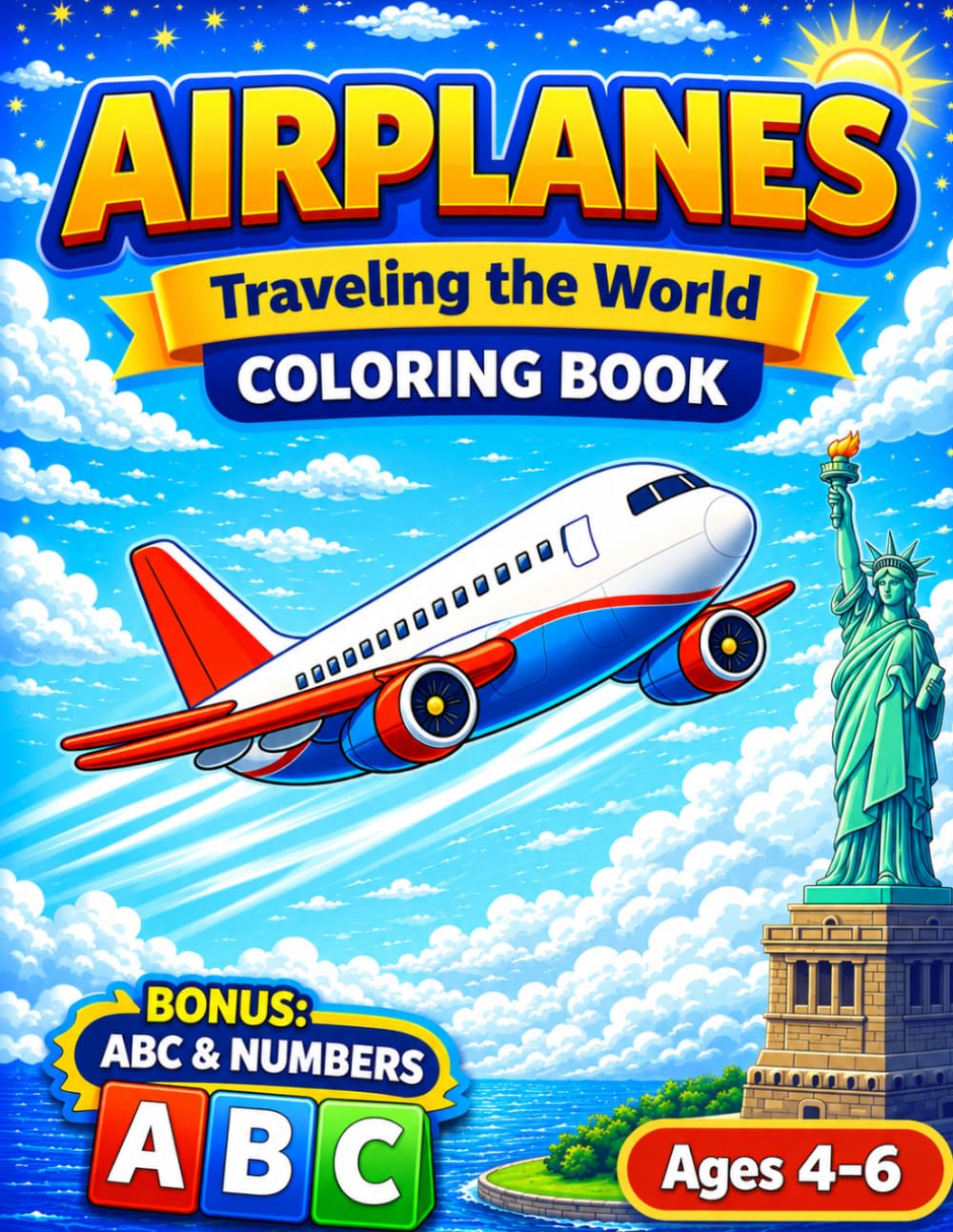 Airplanes Coloring Book for Kids Ages 4–6 with BONUS ABC Alphabet & Numbers: Traveling the World with Fun and Easy Airplane Coloring Pages for Kids (Smash Kids Coloring & Learning Series)