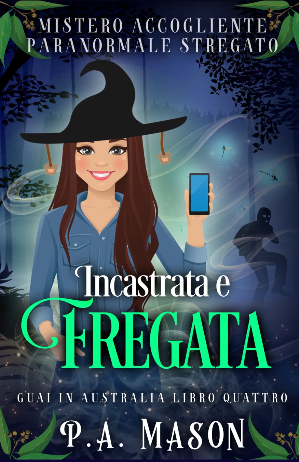 Incastrata e Fregata: Mistero Accogliente Paranormale Stregato (Guai in Australia)