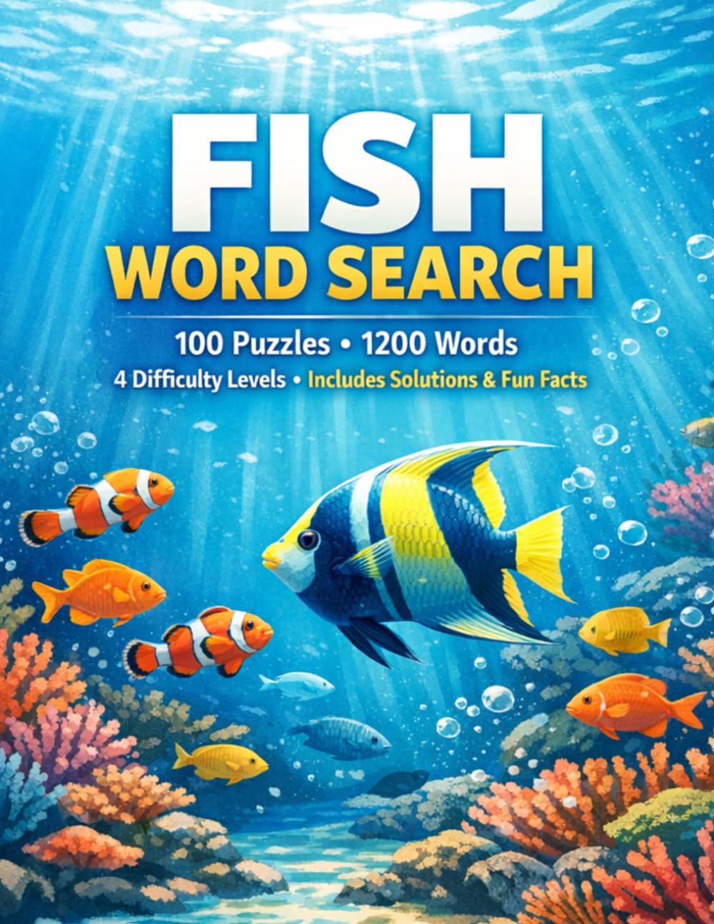 Fish Word Search Puzzle Book for Adults: 100 Ocean-Themed Puzzles with Fun Facts (Easy to Expert) (Wild Wonders Collection)