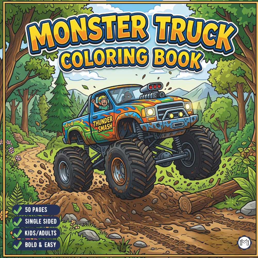 Cool Monster Truck Coloring Book for Kids Boys Girls Teens Adults: Funny Adventurous Monster Truck Coloring Activity Book Bold and Easy 50 Pages ... Gift Simple Monster Truck Fun Coloring Book