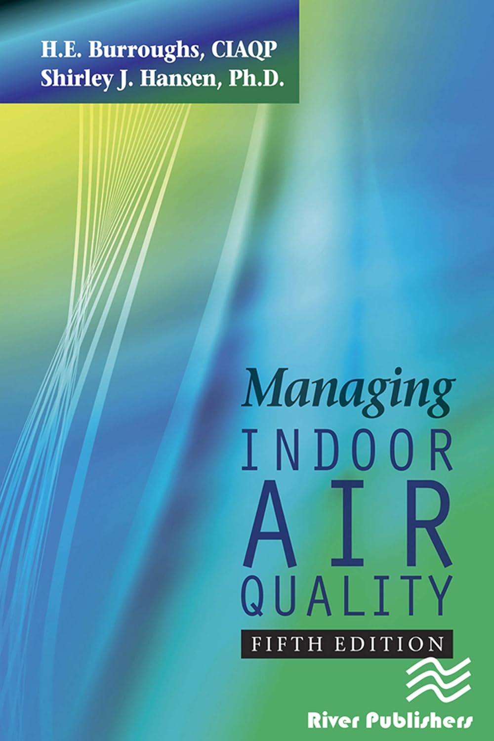 Managing Indoor Air Quality, Fifth Edition      5th Edition, Kindle Edition