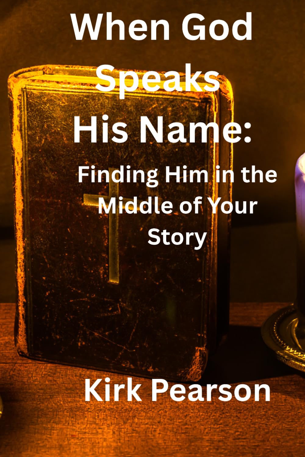 When God Speaks His Name: Finding Him in the Middle of Your Story (Devotions)