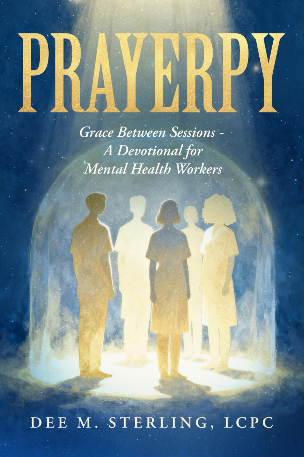 PRAYERPY: Grace Between Sessions- A Devotional for Mental Health Workers