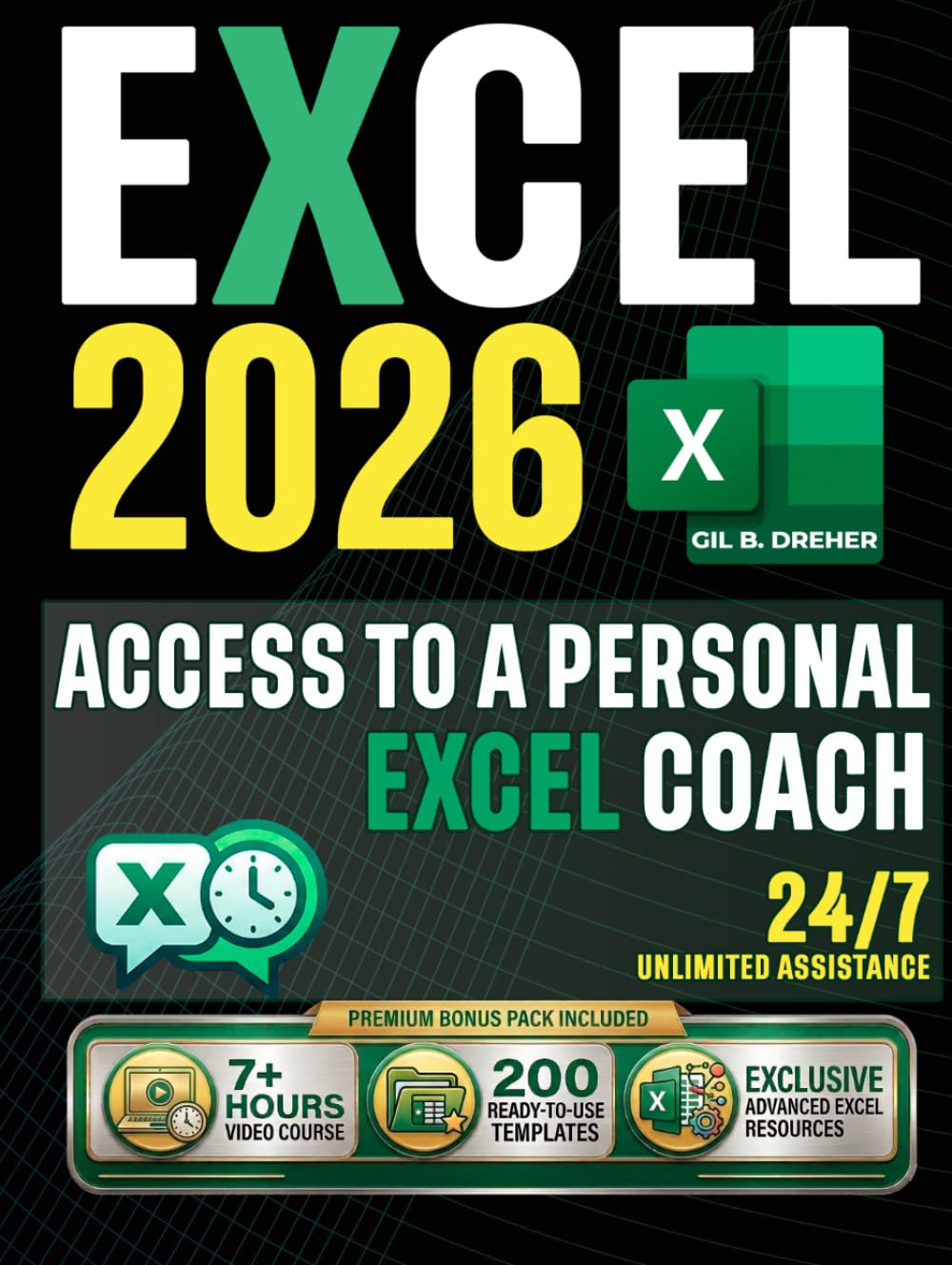 Excel: The Must-Have Guide to Master Microsoft Excel | From Beginner to Pro in less than 7 Days | Step-by-step Formulas and Functions with Tutorials and Illustration