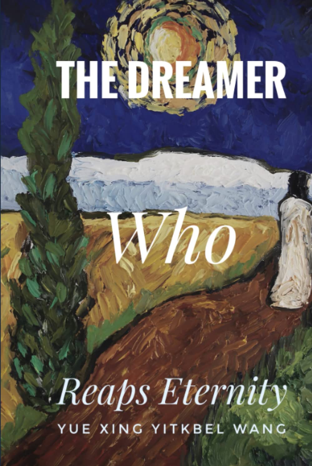 The Dreamer Who Reaps Eternity