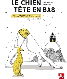 Le chien tête en bas 45 histoires d'asanas