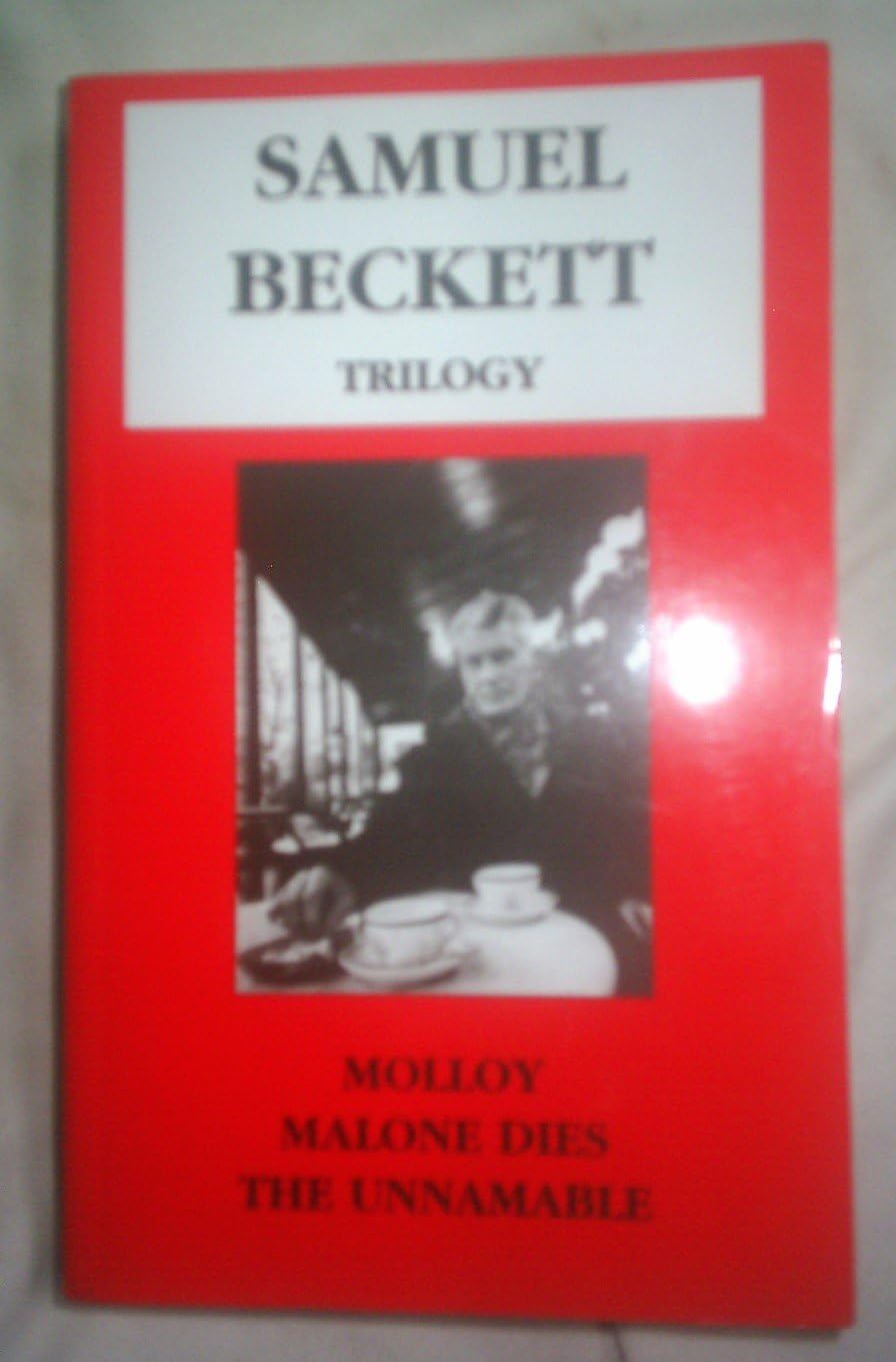 Molloy, Malone Dies, The Unnamable