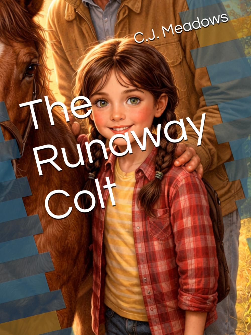 The Runaway Colt (Grandpa Ray's Farm Series)