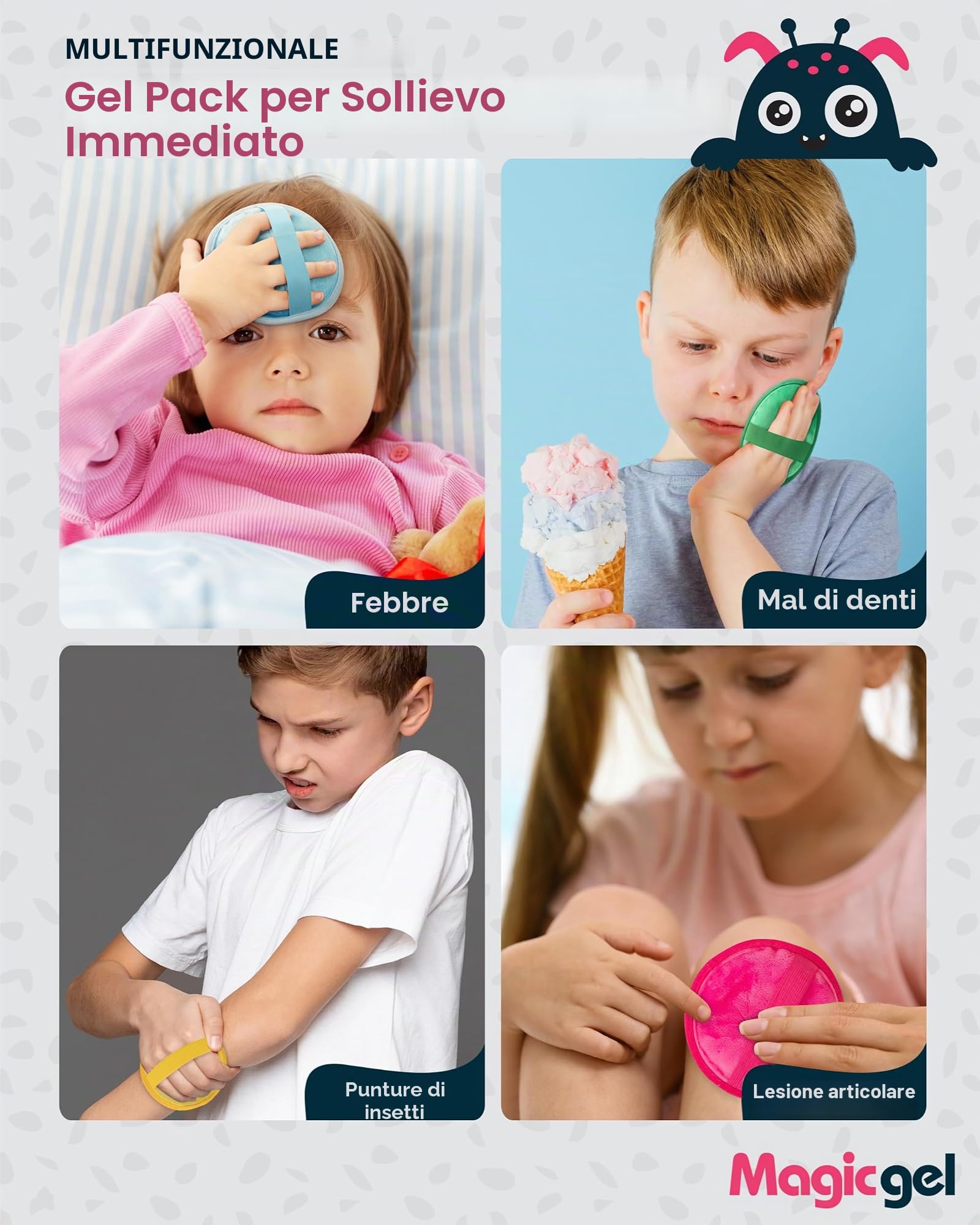 Magic Gel Ghiaccio Gel Riutilizzabile Bambini - Set di 4 - Ghiaccio Bambini - Impacco Caldo Freddo con Freezer e Microonde - Adatto a Ginocchio Mal di Denti e Febbre - Design con Piccoli Mostri
