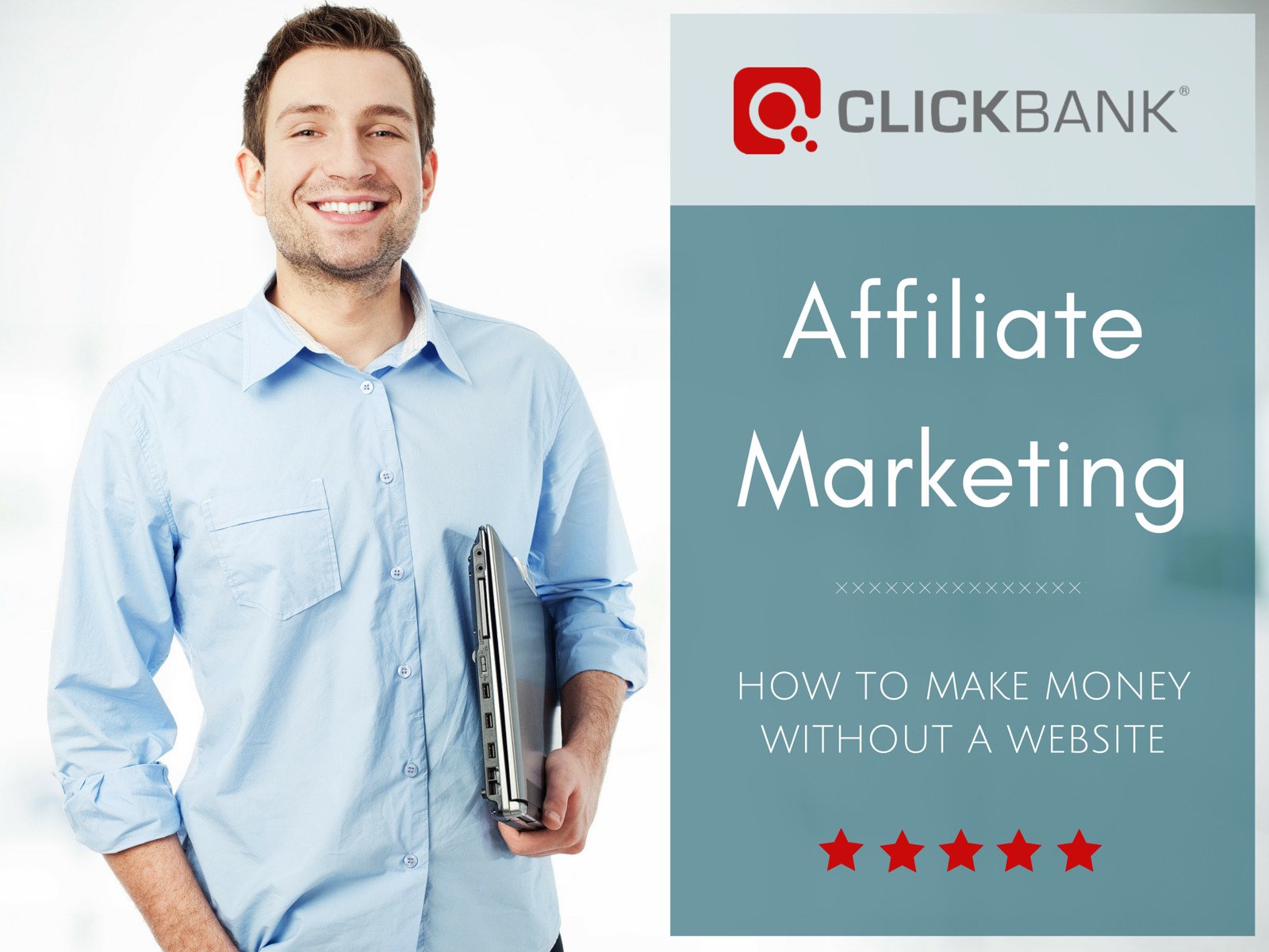 ClickBank Affiliate Marketing - How To Make Money Without A Website