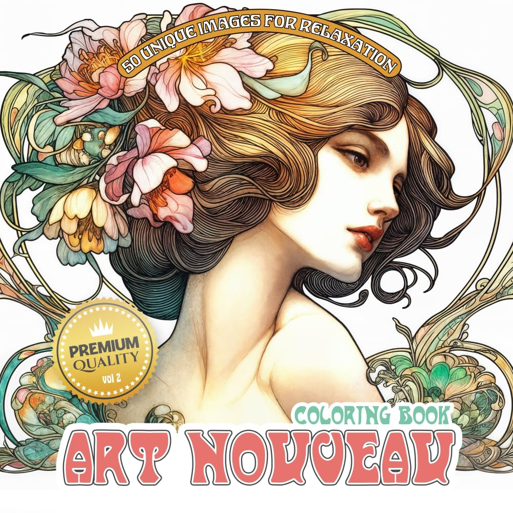 Art Nouveau Coloring Book for Adults: with 50 Notes About Famous Art Nouveau Artists, Architects, and Jewelers (Art Nouveau Collection)