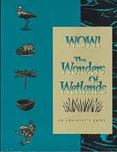 Wow! the Wonders of Wetlands: An Educator's Guide