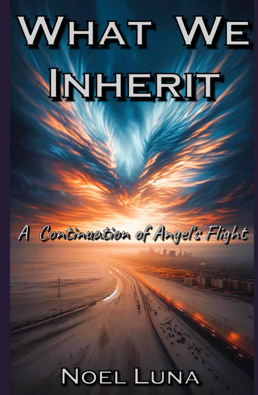 What We Inherit: A Continuation of Angel’s Flight