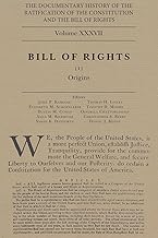 The Documentary History of the Ratification of the Constitution and the Bill of Rights, Volume 37: The Bill of Rights, No. 1 (Volume 37)
