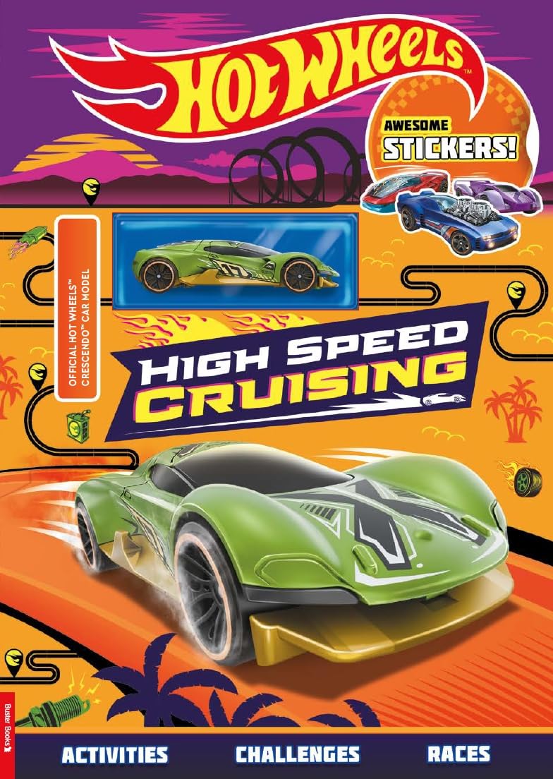 Hot Wheels (TM): High Speed Cruising (with stickers and Hot Wheels (TM) Crescend
