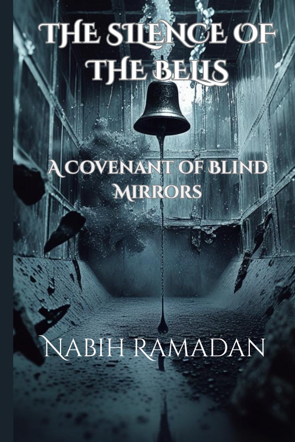 The silence of the Bells: A covenant of Blind a psychological horror Novel